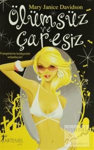 Ölümsüz ve Çaresiz