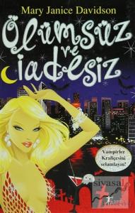 Ölümsüz ve İadesiz