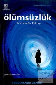 Ölümsüzlük Ana İçin Bir Mihrap