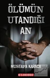 Ölümün Utandığı An