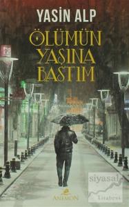 Ölümün Yaşına Bastım