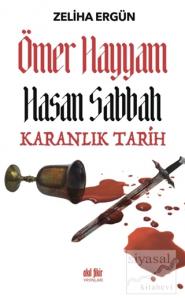 Ömer Hayyam Hasan Sabbah Karanlık Tarih