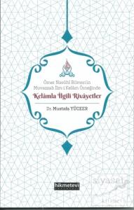 Ömer Nasühi Bilmen'in Muvazzah İlm-i Kelam Örneğinde Kelamla İlgili Rivayetler