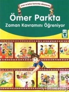 Ömer Parkta Zaman Kavramını Öğreniyor