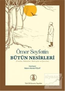 Ömer Seyfettin Bütün Nesirleri