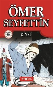 Ömer Seyfettin Hikayeleri 1 - Diyet Ömer Seyfettin Hikayeleri 1 - Diyet