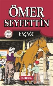 Ömer Seyfettin Hikayeleri 3 - Kaşağı Ömer Seyfettin Hikayeleri 3 - Kaşağı