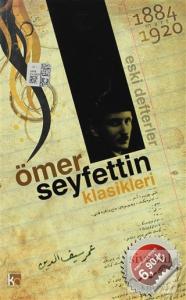 Ömer Seyfettin Klasikleri - Eski Defterler