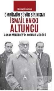 Ömrümün Büyük Bir Kısmı - İsmail Hakkı Altuncu