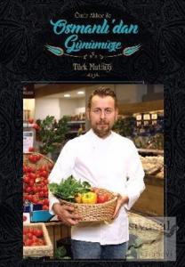 Ömür Akkor ile Osmanlı'dan Günümüze Türk Mutfağı