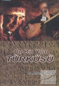On Bin Yılın Türküsü