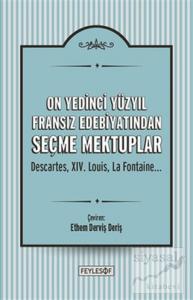 On Yedinci Yüzyıl Fransız Edebiyatından Seçme Mektuplar