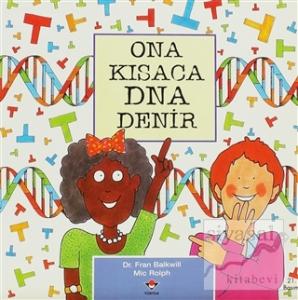 Ona Kısaca DNA denir
