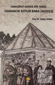 Onbeşinci Asırda Bir Tekke: Osmancık Koyun Baba Zaviyesi
