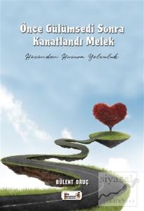 Önce Gülümsedi Sonra Kanatlandı Melek