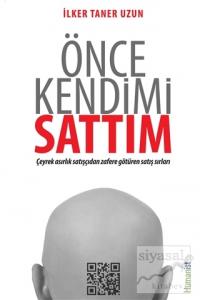 Önce Kendimi Sattım