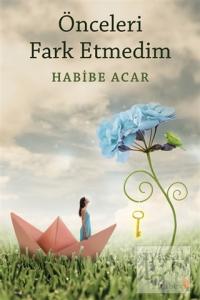 Önceleri Fark Etmedim