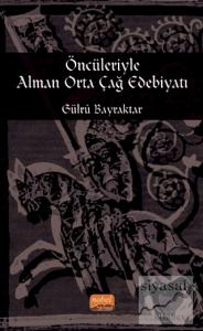 Öncileriyle Alman Orta Çağ Edebiyatı