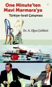 One Minute'ten Mavi Marmara'ya Türkiye-İsrail Çatışması