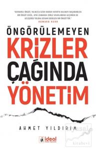Öngörülemeyen Krizler Çağında Yönetim Öngörülemeyen Krizler Çağında Yönetim