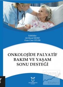 Onkolojide Palyatif Bakım ve Yaşam Sonu Desteği