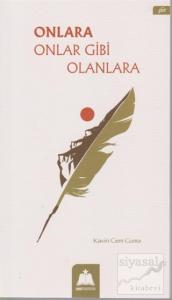 Onlara Onlar Gibi Olanlara