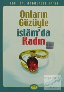 Onların Gözüyle İslam'da Kadın