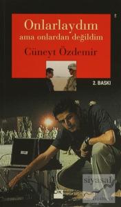 Onlarlaydım Ama Onlardan Değildim