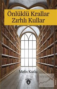 Önlüklü Krallar Zırhlı Kullar