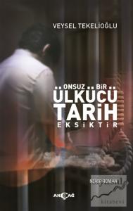 Onsuz Bir Ülkücü Tarih Eksiktir