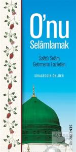 O'nu Selamlamak O'nu Selamlamak