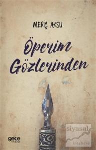 Öperim Gözlerinden