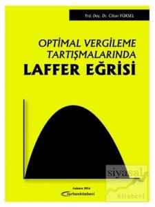Optimal Vergileme Tartışmalarında Laffer Eğrisi