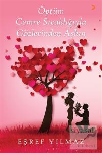 Öptüm Cemre Sıcaklığıyla Gözlerinden Aşkın