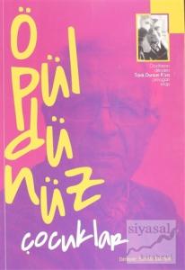 Öpüldünüz Çocuklar