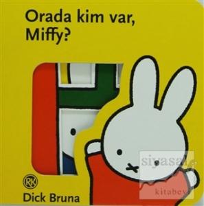 Orada Kim Var Miffy?