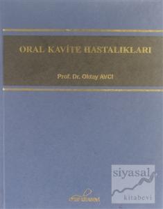 Oral Kavite Hastalıkları (Ciltli)