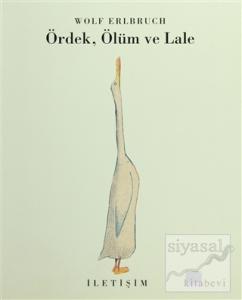Ördek, Ölüm ve Lale