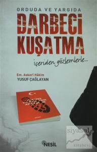 Orduda ve Yargıda Darbeci Kuşatma