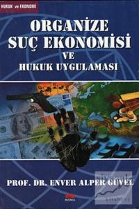 Organize Suç Ekonomisi ve Hukuk Uygulaması