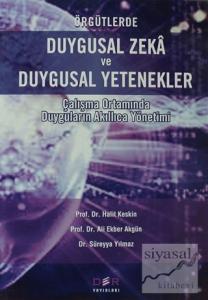 Örgütlerde Duygusal Zeka ve Duygusal Yetenekler