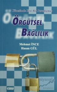 Örgütsel Bağlılık Yönetimde Yeni Bir Paradigma