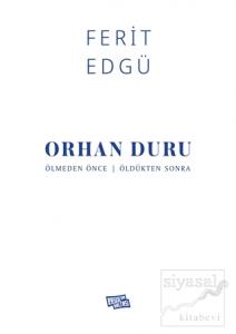 Orhan Duru - Ölmeden Önce / Öldükten Sonra