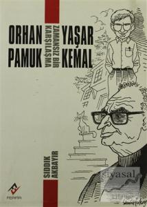 Orhan Pamuk - Yaşar Kemal: Zamansız Bir Karşılaşma