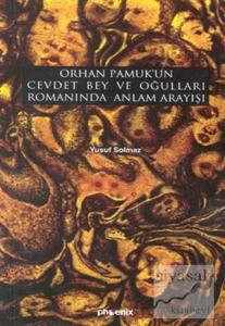 Orhan Pamuk'un Cevdet Bey ve Oğulları Romanında Anlam Arayışı