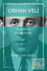 Orhan Veli - Unutabilmek Maviler İçinde