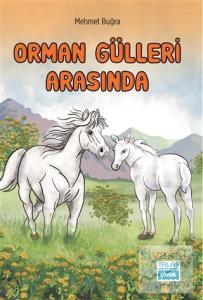 Orman Gülleri Arasında