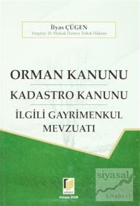 Orman Kanunu - Kadastro Kanunu - İlgili Gayrimenkul Mevzuatı (Ciltli)