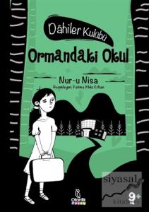 Ormandaki Okul - Dahiler Kulübü (Ciltli)