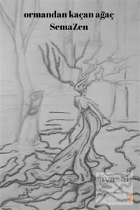 Ormandan Kaçan Ağaç